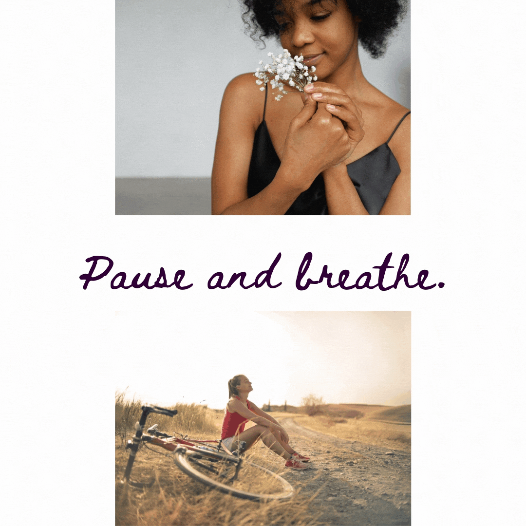 Pause and breath - inspirational gif