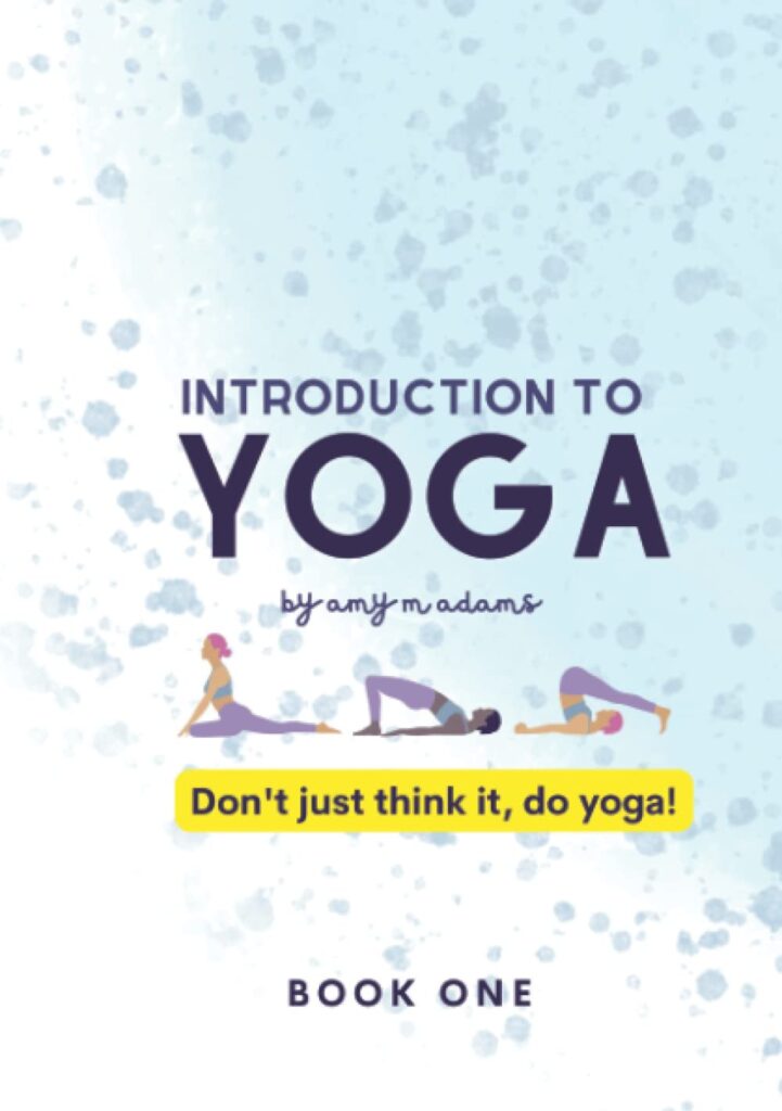 Introduction to Yoga book no 1 cover from the don't just think it do yoga series